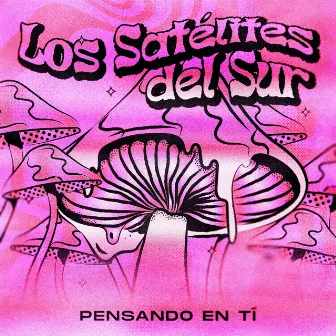 Pensando en tí by Los Satélites del Sur