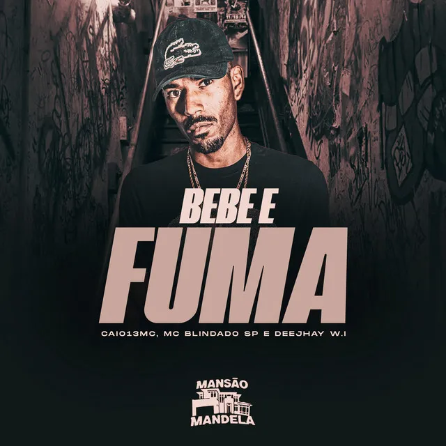 Bebe e Fuma