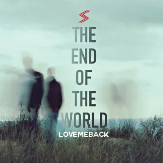 The End of the World by LoveMeBack