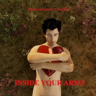 Inside Your Arms by Awthor