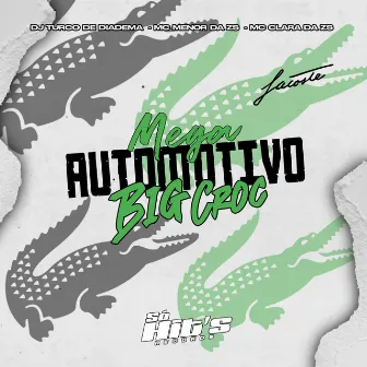 Mega Automotivo Big Croc by dj turco de diadema