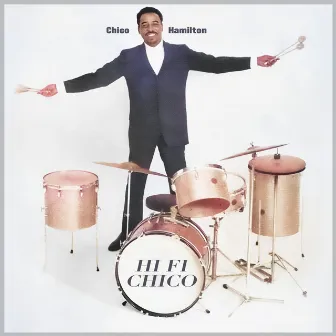 Hi Fi Chico by Chico Hamilton