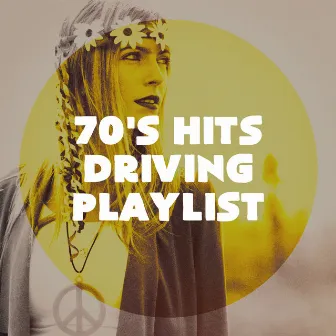 70's Hits Driving Playlist by Unknown Artist