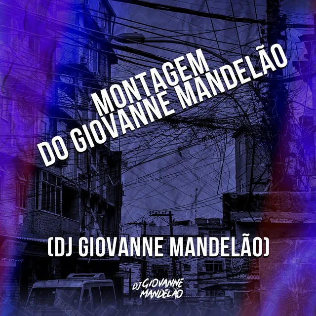 Montagem do Dj Giovanne Mandelão