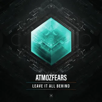 Leave It All Behind by Atmozfears