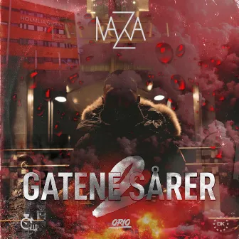 Gatene sårer 2 by Nawaz