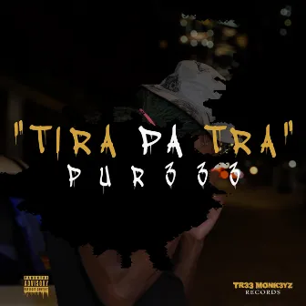 Tira Pa Tra by JP Pur333