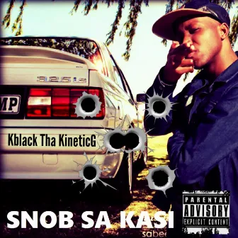 Snob Sa Kasi by K Black Tha Kinetic G