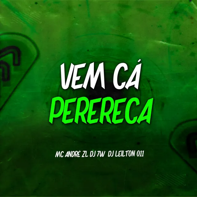 Vem Cá Perereca