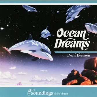 Ocean Dreams by Dean Evenson