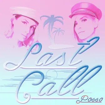 Last Call by Posso