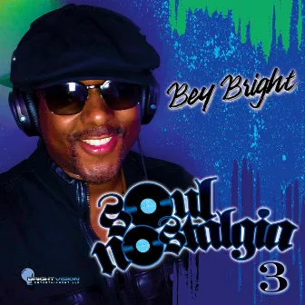 Soul Nostalgia 3 by Bey Bright