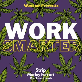 Work Smarter by Strip