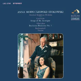 Canteloube: Chants d'Auvergne - Villa-Lobos: Bachianas brasileiras No. 5 - Rachmaninoff: Vocalise by Anna Moffo