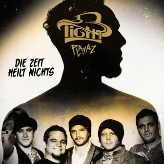 Die Zeit heilt nichts by B-Tight Playaz