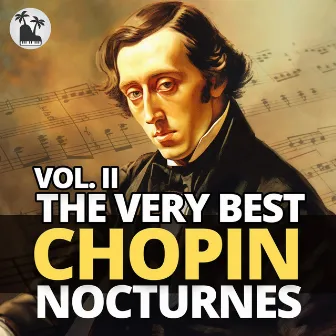 The Very Best Chopin Nocturnes, Vol. 2 by Artem Tenkeli