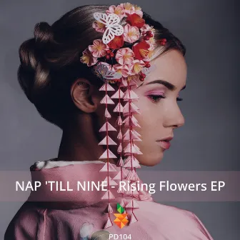 Rising Flowers by Nap'Till Nine