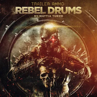 Trailer Ammo: Rebel Drums by Mattia Turzo