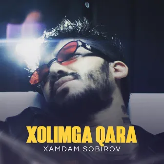 Xolimga qara by Xamdam Sobirov