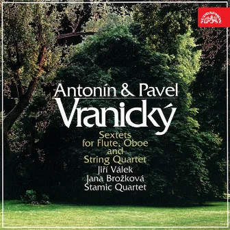 Antonín & Pavel Vranický: Sextets for Flute, Oboe and String Quartet by Jana Brožková