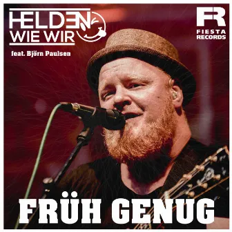 Früh genug by Helden Wie Wir