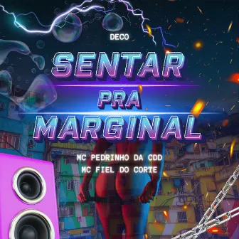 Sentar pra Marginal by Deco