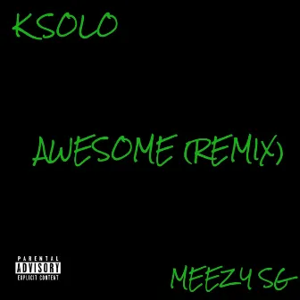 Awesome (Remix) by K Solo