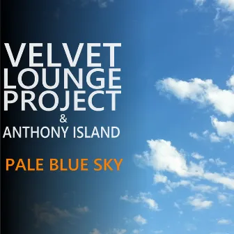 Pale Blue Sky by Velvet Lounge Project