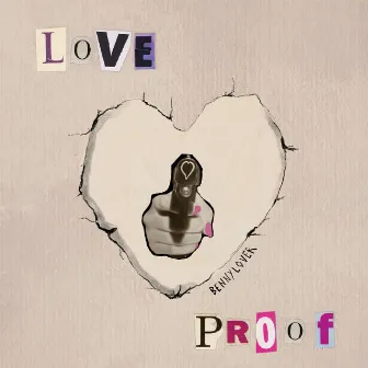 LOVEPROOF by benny lover