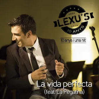 La Vida Perfecta by Lexu's