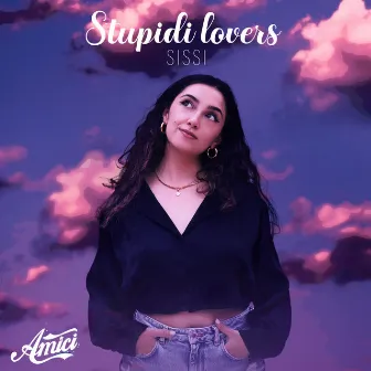 Stupidi lovers by Sissi