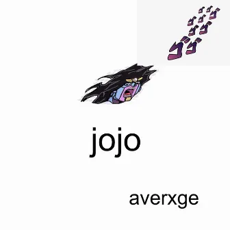 JOJO by AVERXGE