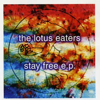 Stay Free by The Lotus Eaters