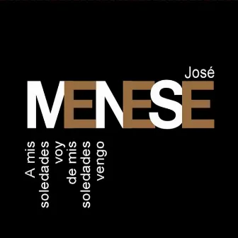 A Mis Soledades Voy, De Mis Soledades Vengo by Jose Menese