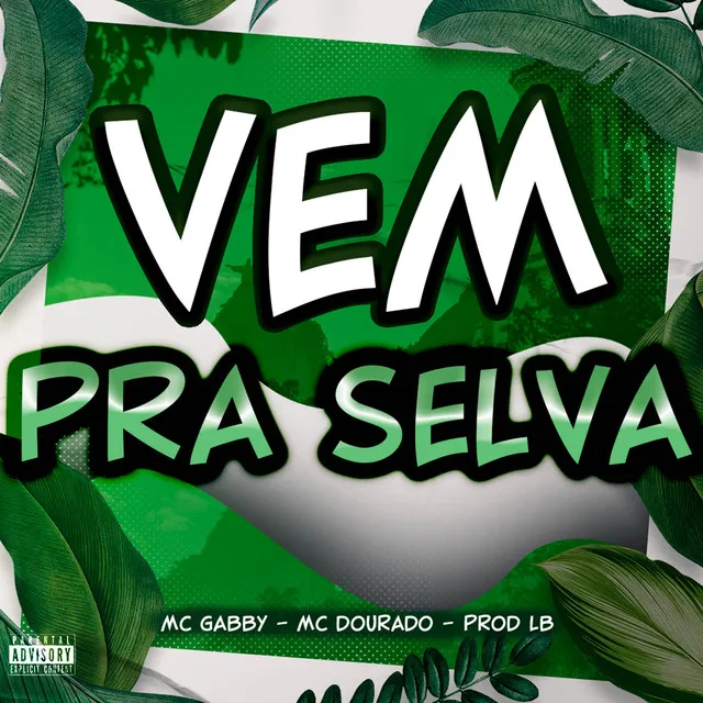 VEM PRA SELVA