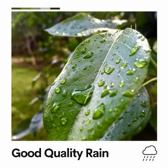 Good Quality Rain by Rain Sounds HD