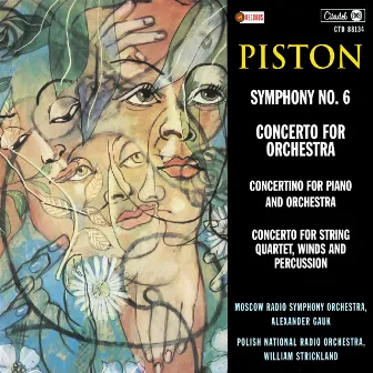 Piston: Symphony No. 6 / Concerto For Orchestra / Concertino for Piano and Orchestra / Concerto for String Quartet, Winds and Percussion by Polish National Radio Orchestra