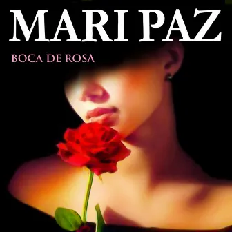 Boca De Rosa by Mari Paz