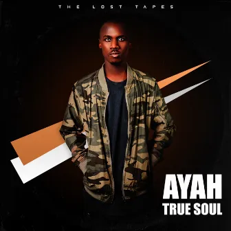 The Lost Tapes by Ayah True Soul