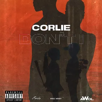 Don't I by Corlie