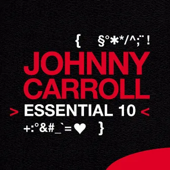 Johnny Carroll: Essential 10 by Johnny Carroll