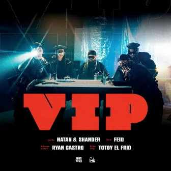 VIP Feat. Totoy El Frio by Natan & Shander