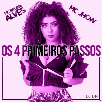 Os 4 Primeiros Passos by Mc Jhow