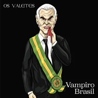 Vampiro Brasil by Banda Os Valetes