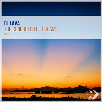 The Conductor of Dreams by DJ Lava