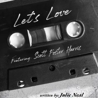 Let's Love by Julie Neal