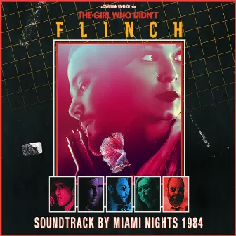 Flinch (Original Motion Picture Soundtrack) by Miami Nights 1984