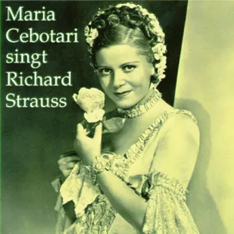 Maria Cebotari singt Richard Strauss by Maria Cebotari