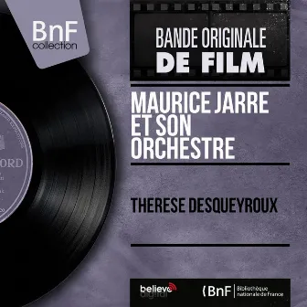 Thérèse Desqueyroux (Mono Version) by Maurice Jarre et son orchestre