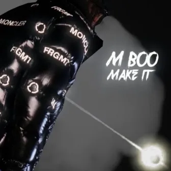 Make It by M Boo